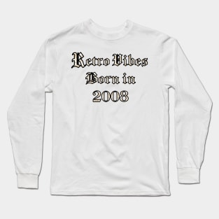 2008 Vintage birthday Long Sleeve T-Shirt